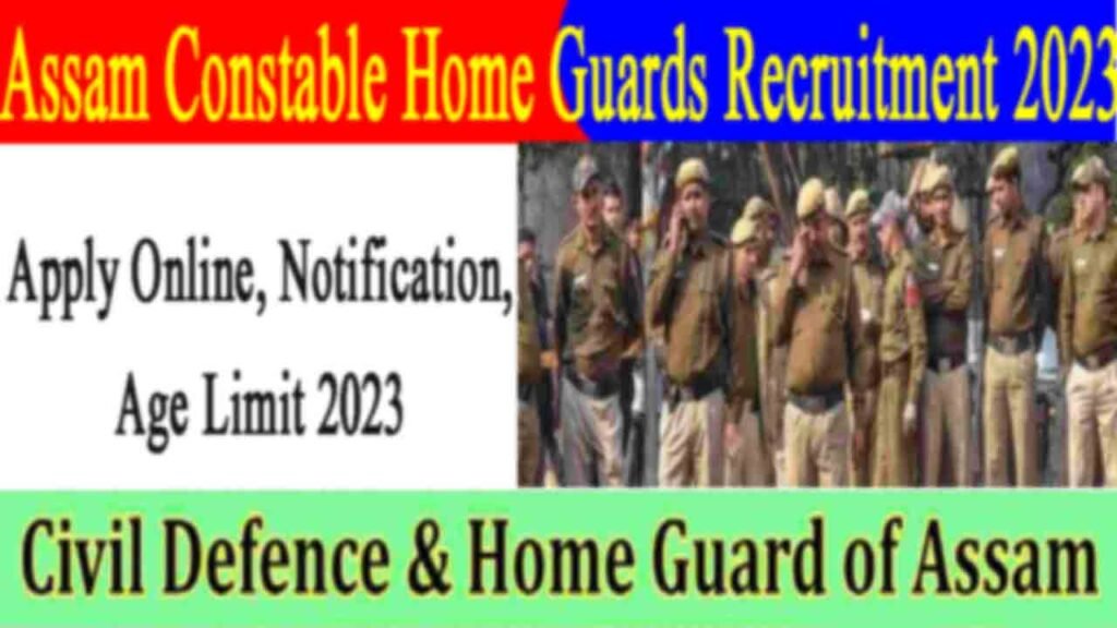 Assam Constable Home Guards Recruitment 2023 आसाम पुलिस भर्ती  2023
