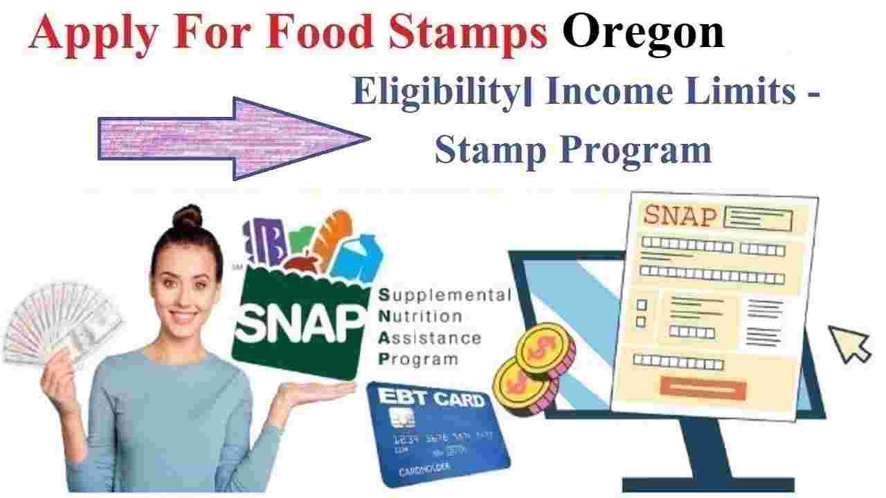 How to Apply For Food Stamps in Oregon 2024 Eligibility Limits