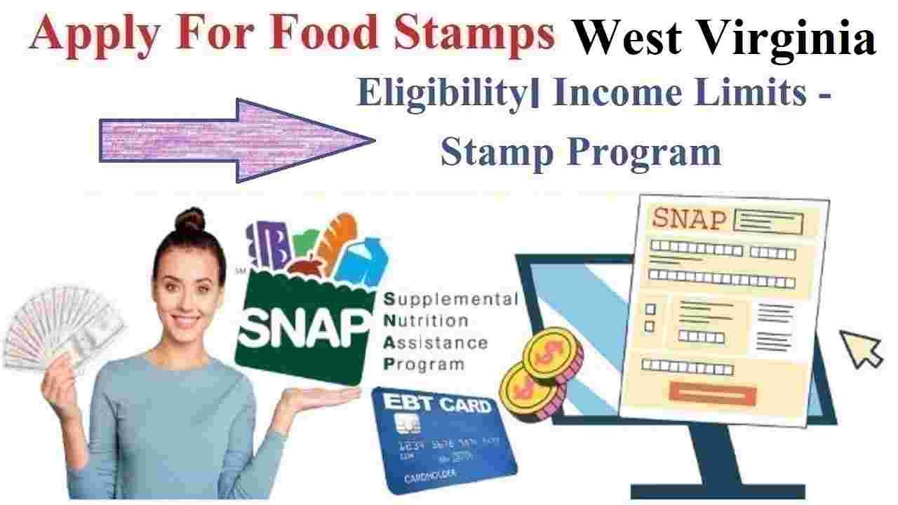 How to Apply For Food Stamps in West Virginia 2024 Eligibility